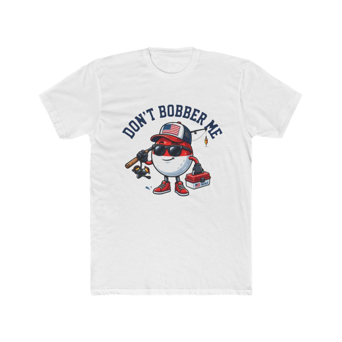 Don’t Bobber Me T Shirt | Blue Box - Official t-shirts merchandise
